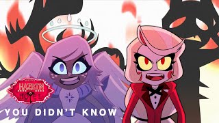 You didn’t know Music Video  Hazbin Hotel [upl. by Inoj168]