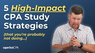 5 HighImpact CPA Exam Study Strategies Youre Probably Not Doing [upl. by Eicnarf]