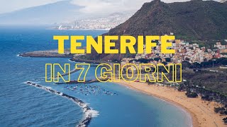 Tenerife in 7 giorni cosa vedere in una settimana isole Canarie [upl. by Tye]