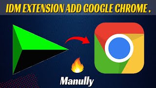 How to Add IDM Extension in Google Chrome Browser Manually in 2024  IDM Extension for Google Chrome [upl. by Cerracchio]