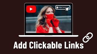 How to Add Clickable Links to Your YouTube Video ✅ [upl. by Cida]