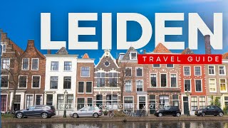 12 Travel Tips about Leiden  LEIDEN TRAVEL GUIDE in 8 minutes [upl. by Imas517]