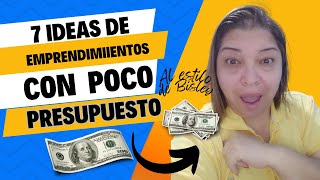 7 IDEAS DE EMPRENDIMIENTOS CON POCO PRESUPUESTO  BISLEY GARCIA [upl. by Admana748]