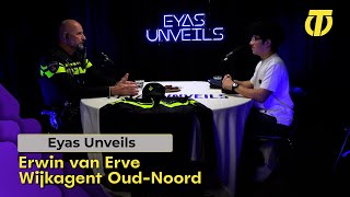 Eyas Unveils  Erwin van Erve [upl. by Alli]