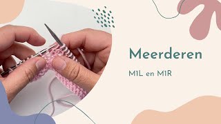 Meerderen  M1L en M1R breien  Make 1 Left en Make 1 Right [upl. by Arytas]