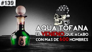 El misterio del Aqua Tofana Los 11 principios de la manipulación │ Noctámbulos Podcast 139 [upl. by Kotto]