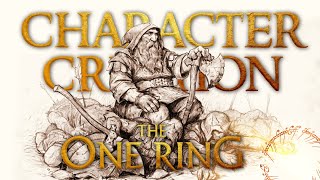 The One Ring 2e Character Creation [upl. by Dunaville]