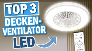 LED DECKENVENTILATOREN 2024 Diese 3 Modelle sind die Besten [upl. by Ladnek]