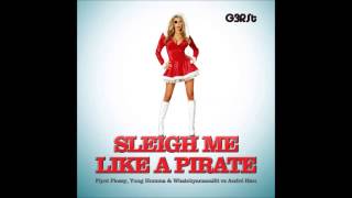 G3RSt  Sleigh Me Like A Pirate Flynt Flossy Yung Humma amp Whatchyamacallit vs André Rieu [upl. by Adeuga]