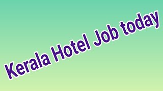 Hotel job vacancy today Resort job in kerala bar jobഇന്നത്തെ ഹോട്ടൽ റിസോർട്ട് ബാർ ജോലി ഒഴിവുകൾ [upl. by Anait]