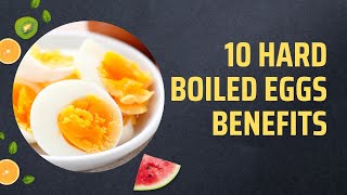 10 Hard Boiled Eggs Benefits [upl. by Godrich562]