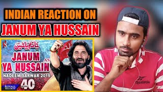 Indian Reaction On Janum Ya Hussain  Nadeem Sarwar  Noha  Nohay Reaction  Indian Boy Reactions [upl. by Isnam]