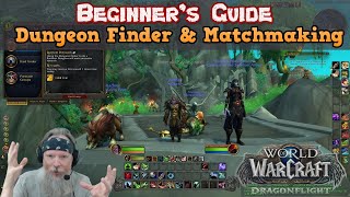 The Ultimate Beginners Guide to World of Warcraft in 2023  The Dungeon Finder Mechanics Explained [upl. by Dahle]