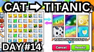 1 BILLION PROFITS IN ONE DAY 🤑  6 BILLION VALUE Cat ➜ TITANIC DAY14  Pet Simulator 99 [upl. by Ecirpac517]