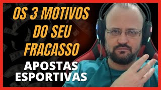 Você Não Tem Resultados Nas Suas Apostas Esportivas Por Causa Desses 3 Motivos [upl. by Eiral719]