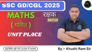 🔥UNIT PLACE  PYQ  SSC GD 202425  SSC CGL  MATHS FOR ALL COMPETATIVE EXAMS  🔥 [upl. by Elsilrac963]