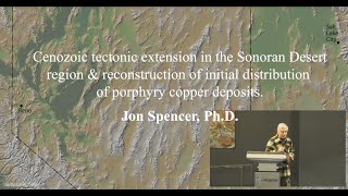 Cenozoic tectonic extension in the Sonoran Desert and reconstruction of porphyry copper deposits [upl. by Nats]