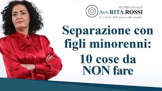 Separazione con figli minorenni 10 cose da non fare [upl. by Nahguav446]