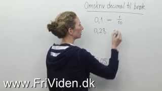 Folkeskolematematik Omskriv decimal til brøk [upl. by Enirual]