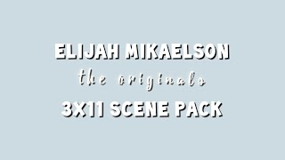 Elijah Mikaelson  3x11 scene pack [upl. by Anelegna]