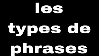 les types de phrases education français apprendrelefrancais [upl. by Delmer]