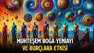 MUHTEŞEM BOĞA YENİ AYI VE BURÇLARA ETKİSİ [upl. by Nylirahs]