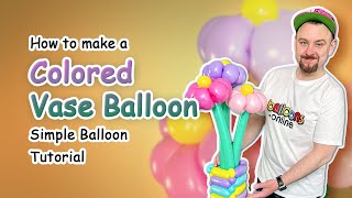 How to make a Colored Vase Balloon  Simple Balloon Tutorial [upl. by Ellecram]