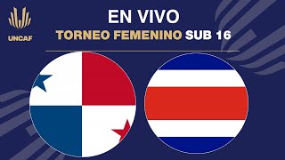 En VIVO  Panamá vs Costa Rica  UNCAF Torneo Femenino Sub 16 2024 [upl. by Yenar]