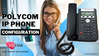 Polycom IP Phone Configuration  Soundpoint IP 331  Siplink VOIP  Global Callings [upl. by Shoshanna703]