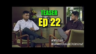 Isteri Untuk Diiktiraf Episod 22  TEASER [upl. by Airretnahs859]