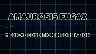 Amaurosis fugax Medical Condition [upl. by Toney]