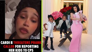 Cardi B Threatens Prank Caller for Reporting Her Kids to CPS For Allegedly 🅰️busing Her Children [upl. by Atinus187]