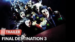 Final Destination 3  Original Theatrical Trailer [upl. by Lemcke807]