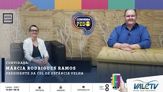 Conversa de Peso 1306  Márcia Rodrigues Ramos Presidente da CDL de Estância Velha [upl. by Combe]