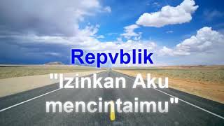 REPUBLIK izinkan karaoke T [upl. by Birck]