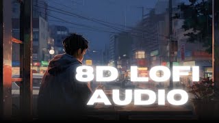 LO FI  8D  USE HEADPHONES lofi lofimusic 8daudio surroundings dolbyatmos 16dsongs [upl. by Marmaduke926]