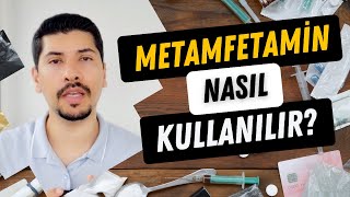 METAMFETAMİN NASIL KULLANILIR  Metamfetamin Kullanım Şekilleri  Metamfetamin Nasıl İçilir [upl. by Enileqcaj]