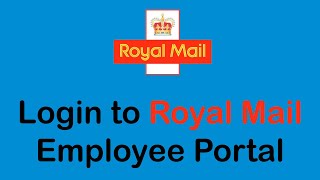 How to Login to Royal Mail Employee Portal  Royal Mail Employee Portal Sign In [upl. by Ydnar]