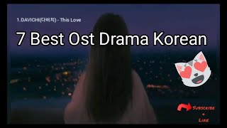 7 BEST OST KOREAN DRAMA PALING ENAK DIDENGAR  TERBAIK 2020 2021 [upl. by Kariv924]