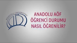 Öğrenci Durumu Nasıl Öğrenilir Anadolu Üniversitesi Açıköğretim Aöf [upl. by Wang32]