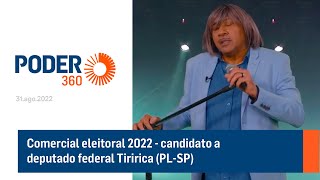 Comercial eleitoral 2022  candidato a deputado federal Tiririca PLSP [upl. by Aniluj]