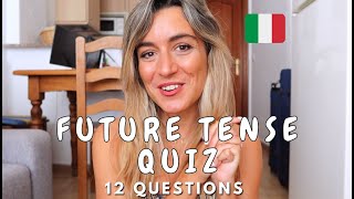 Italian FUTURE TENSE quiz  Test your Italian with 12 questions [upl. by Isyad]