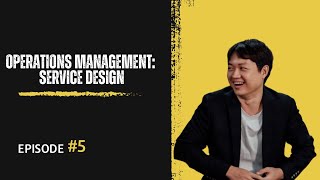 Service Design  Operations Management Lecture 5 [upl. by Nibot739]