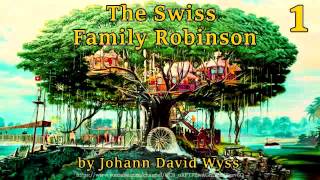 The Swiss Family Robinson Full Audiobook by Johann David Wyss [upl. by Raycher434]