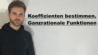 Koeffizienten bestimmen ganzrationale Funktionen  Verständlich erklärt [upl. by Htabmas488]