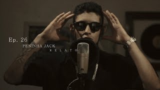 Ep 26  Peninha Jack  quotR E L A T Oquot  SEM DIPLOMA RECORDS [upl. by Yelsiap36]