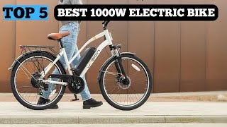 TOP 5 BEST 1000W ELECTRIC BIKE in 2025 [upl. by Freedman]