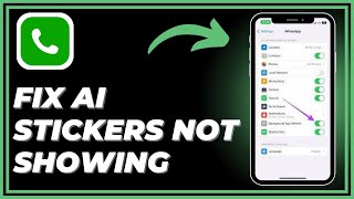 How To Fix Ai Stickers Not Showing On WhatsApp  Step By Step [upl. by Mcarthur]