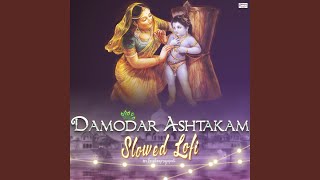 Damodar Ashtakam Slowed Lofi [upl. by Eusoj241]