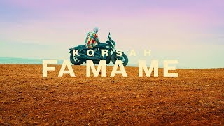 KORSAH  FA MA ME  Official Music Video [upl. by Lawrenson]